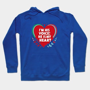 I'm his voice he is my heart Hoodie